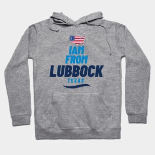 I am from Lubbock | American Lovers Hoodie